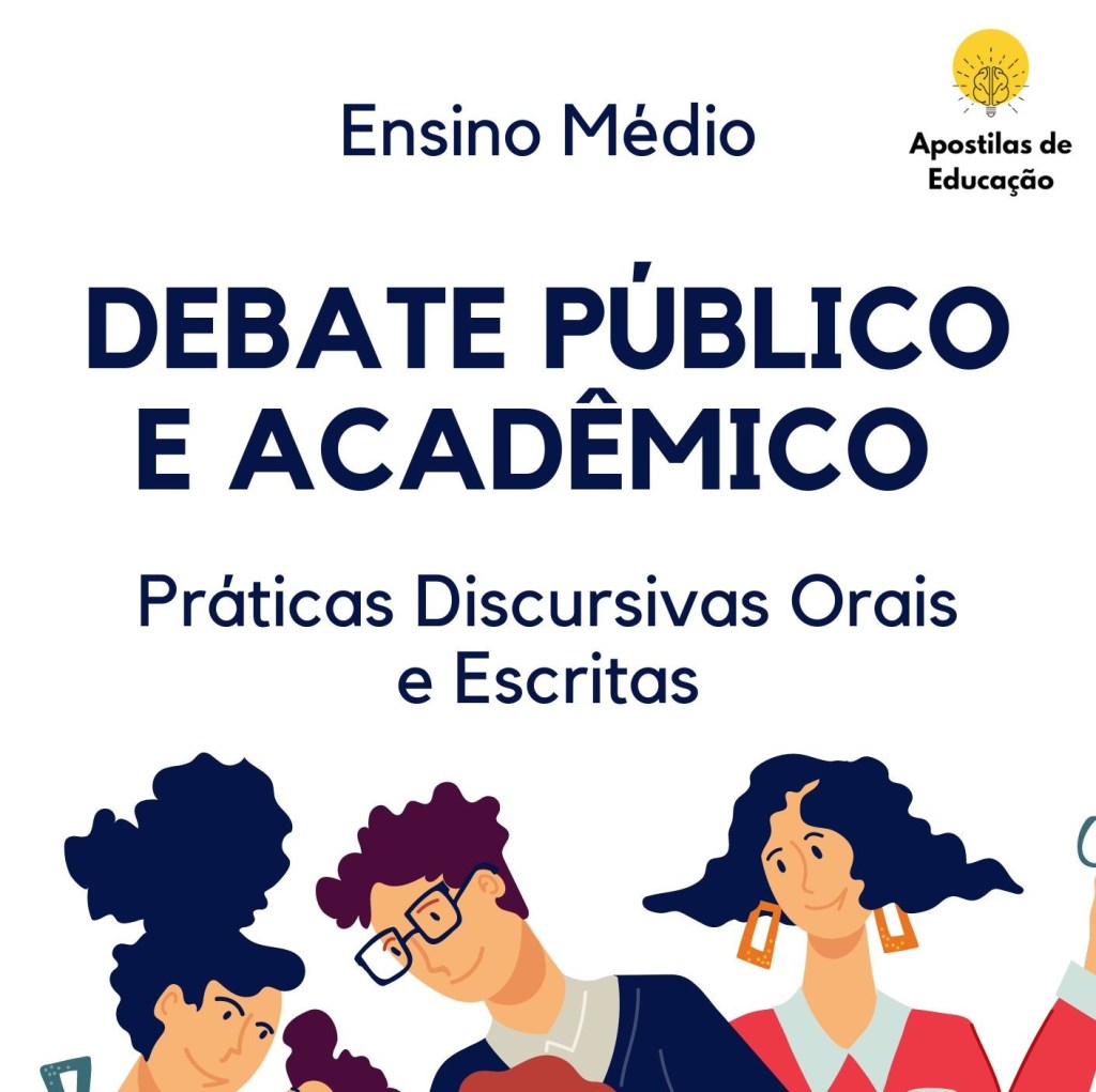 Debate Público e Acadêmico: Práticas Discursivas Orais e Escritas (Ensino&nbsp;Médio)
