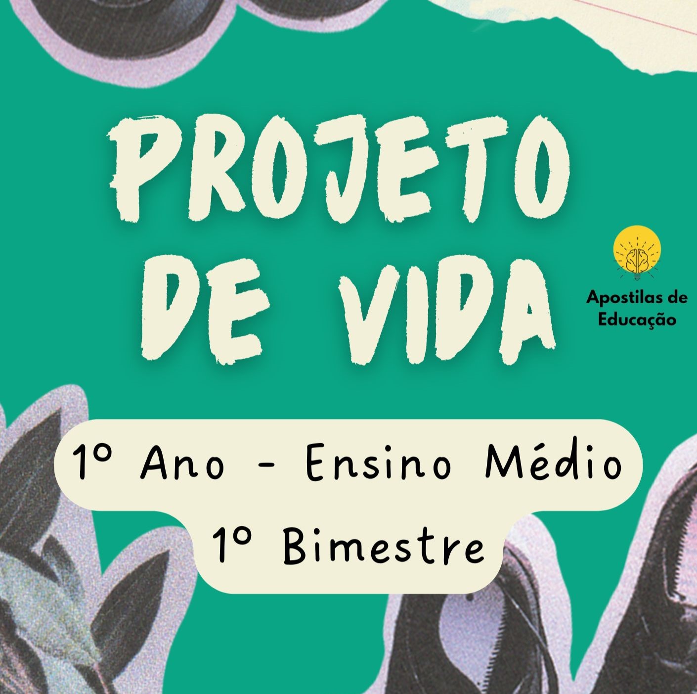 Projeto de Vida 1º Ano 1º Bimestre (Ensino Médio) – Apostila com Planos ...