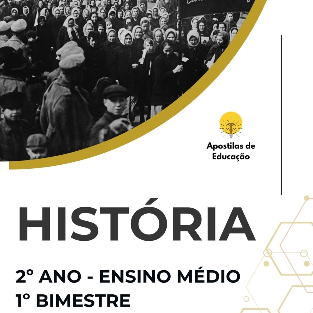 História 2º Ano 1º Bimestre (Ensino Médio) – Apostila com Planos de&nbsp;Aula