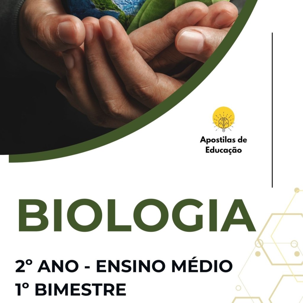 Biologia 2º Ano 1º Bimestre (Ensino Médio) – Apostila com Planos de&nbsp;Aula