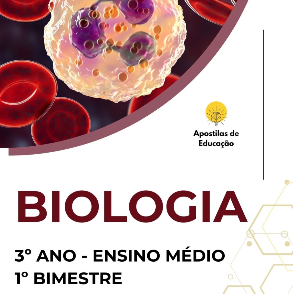 Biologia 3º Ano 1º Bimestre (Ensino Médio) – Apostila com Planos de&nbsp;Aula