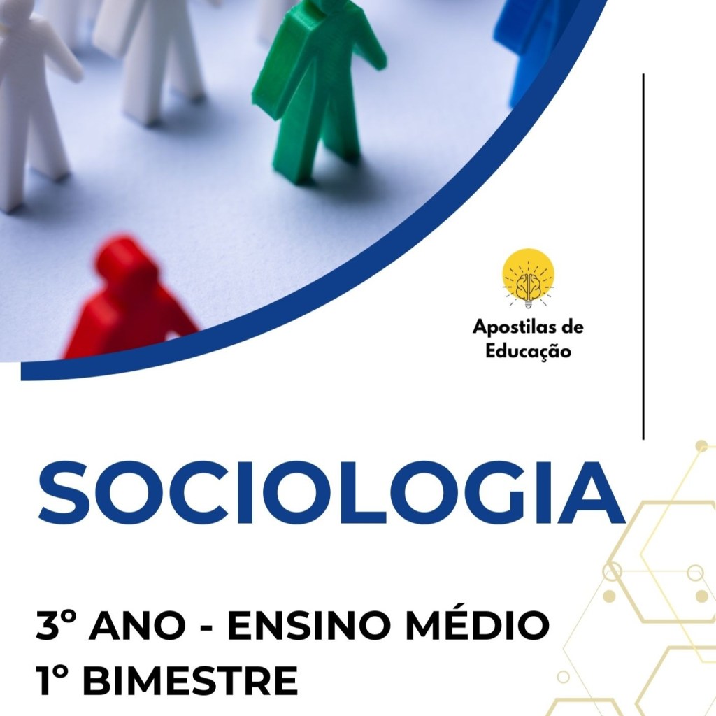 Sociologia 3º Ano 1º Bimestre (Ensino Médio) – Apostila com Planos de&nbsp;Aula